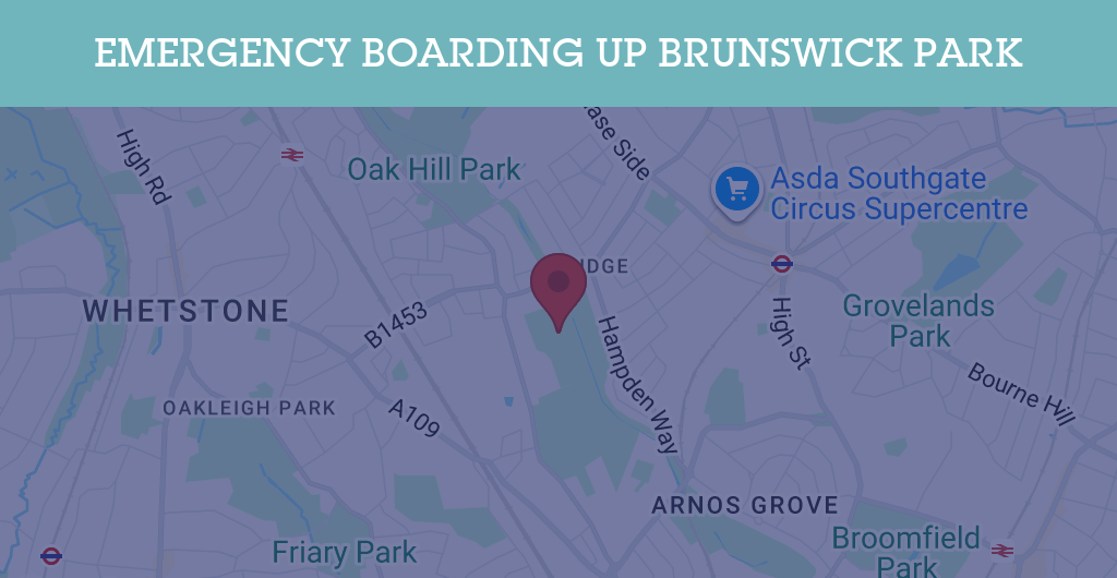 Emergency Boarding Up Services in Brunswick Park - N postcode