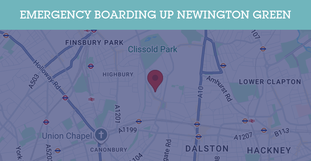 Emergency Boarding Up Services in Newington Green - N postcode